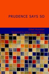 Cover Art for 9781434671721, Prudence Says So by Ethel Hueston