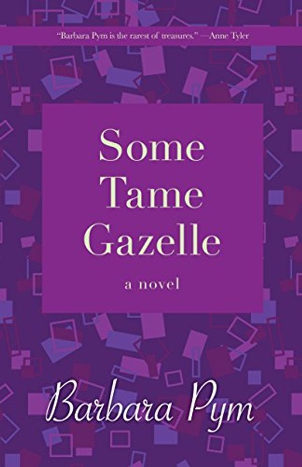 Cover Art for 9781480479708, Some Tame Gazelle by Barbara Pym