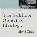 Cover Art for 9780860919711, The Sublime Object of Ideology by Slavoj Zizek
