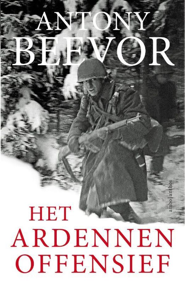 Cover Art for 9789026331091, Het Ardennenoffensief by Antony Beevor, Bep Fontijn, Pieter de Smit, Willem van Paassen