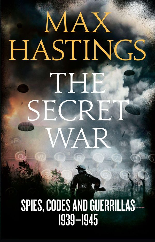 Cover Art for 9780008133023, The Secret War by Max Hastings