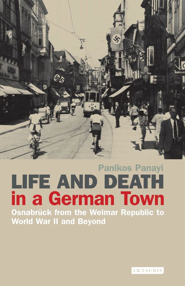 Cover Art for 9781845113483, Life and Death in a German Town by Panikos Panayi