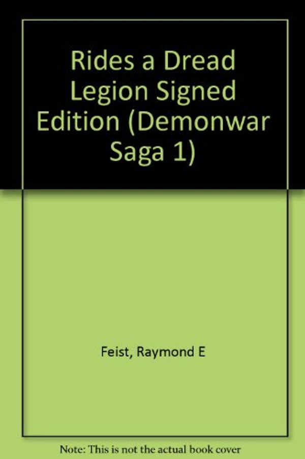 Cover Art for 9781848412576, Rides a Dread Legion by Raymond E. Feist