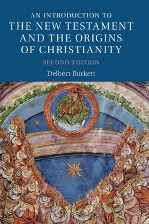 Cover Art for 9781107172784, An Introduction to the New Testament and the Origins of Christianity (Introduction to Religion) by Delbert Burkett