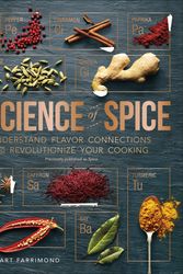 Cover Art for 9781465475572, Spice: Understand the Science of Spice, Create Exciting New Blends by Dr. Stuart Farrimond