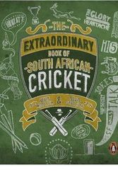 Cover Art for 9780143026679, The Extraordinary Book of SA Cricket by David O'Sullivan