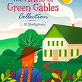 Cover Art for B077N6DVXQ, The Anne of Green Gables Collection by L. M. Montgomery