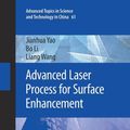 Cover Art for 9789811596582, Advanced Laser Process for Surface Enhancement: 61 (Advanced Topics in Science and Technology in China, 61) by Yao, Jianhua, Li, Bo, Wang, Liang