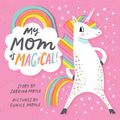 Cover Art for 9781683352716, My Mom Is Magical by Sabrina Moyle