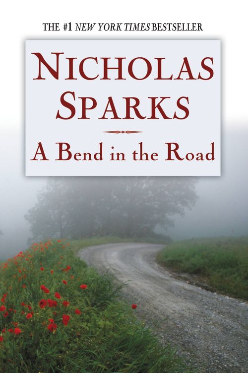 Cover Art for 9780446611862, A Bend in the Road by Nicholas Sparks