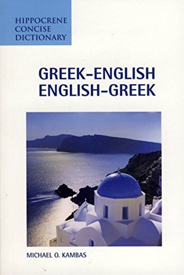 Cover Art for 9780781810029, Greek-English/English-Greek Concise Dictionary by Michael O. Kambas