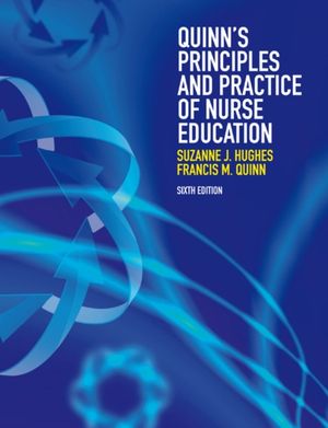 Cover Art for 9781408074756, Quinn’s Principles and Practice of Nurse Education by Suzanne Hughes, Francis M. Quinn