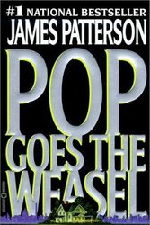 Cover Art for 9780783886978, Pop! Goes the Weasel (Trade Editions Series) by James Patterson