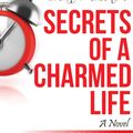 Cover Art for 9781311854483, Susan Meissner's Secrets of a Charmed Life Summary by Ant Hive Media