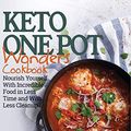 Cover Art for 9781913436087, Keto One Pot Wonders Cookbook - Low Carb Living Made Easy: Delicious Slow Cooker, Crockpot, Skillet & Roasting Pan Recipes by Elizabeth Jane