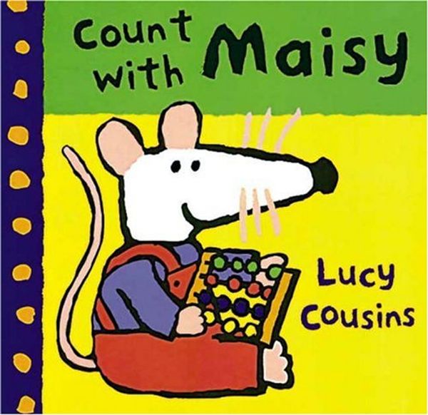 Cover Art for 9780763602345, Count with Maisy by Lucy Cousins