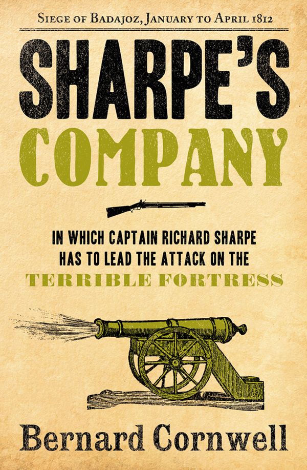 Cover Art for 9780007334551, Sharpe’s Company: The Siege of Badajoz, January to April 1812 (The Sharpe Series, Book 13) by Bernard Cornwell