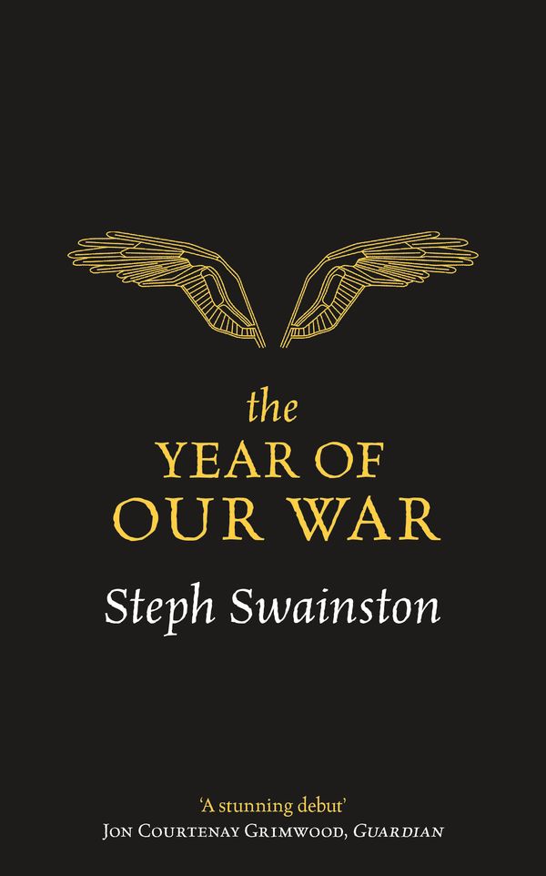 Cover Art for 9781473221840, The Year of Our War by Steph Swainston