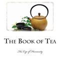 Cover Art for 9781484063040, The Book of Tea by Kakuzo Okakura