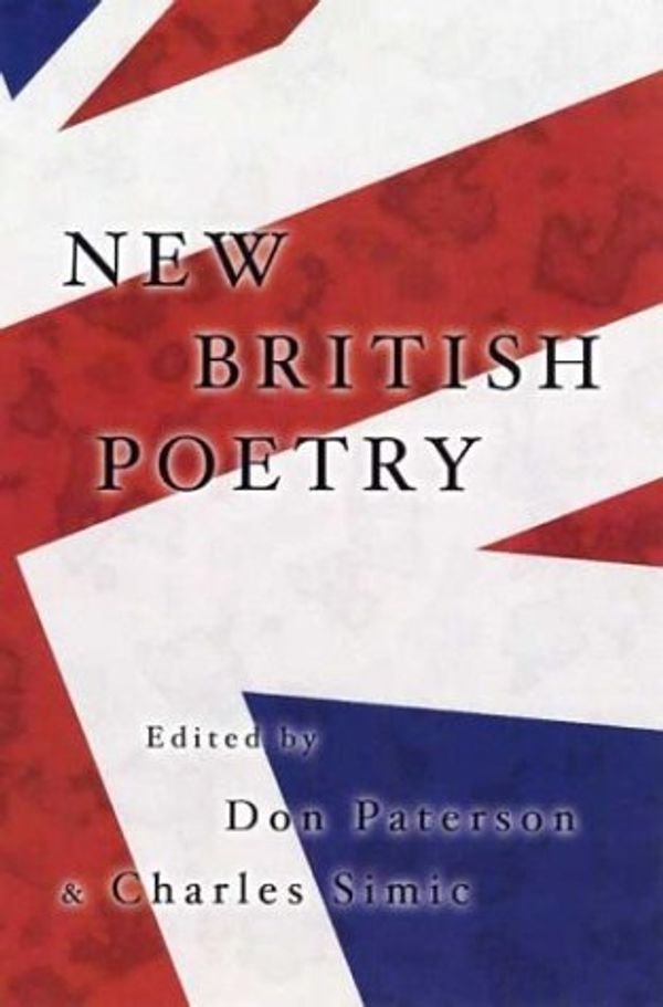Cover Art for 9781555973940, New British Poetry by Don Paterson, Charles Simic