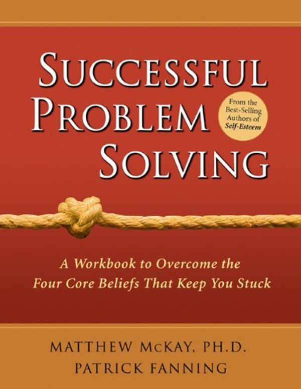 Cover Art for 9781572243026, Successful Problem Solving by Matthew McKay, Patrick Fanning