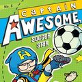 Cover Art for 9781442443310, Captain Awesome, Soccer Star by Stan Kirby