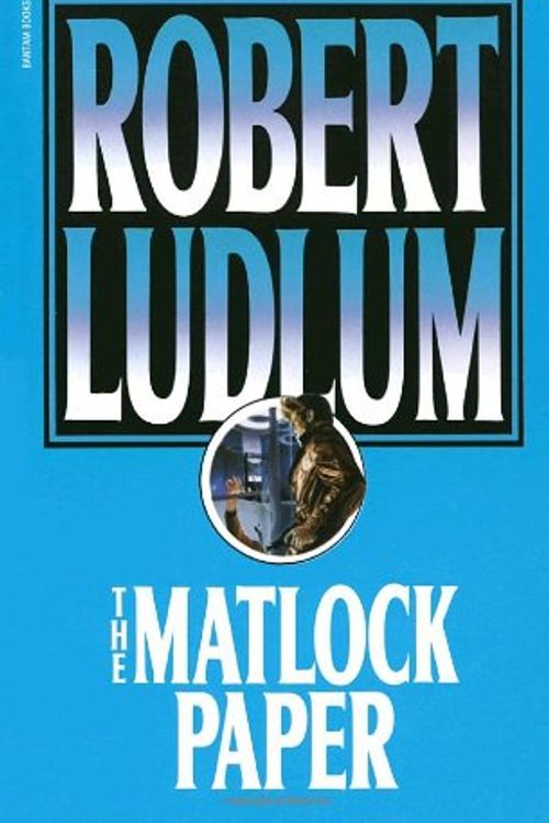 Cover Art for 9780553279603, The Matlock Paper by Robert Ludlum