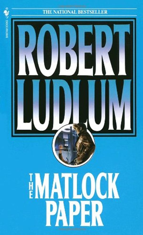 Cover Art for 9780553279603, The Matlock Paper by Robert Ludlum