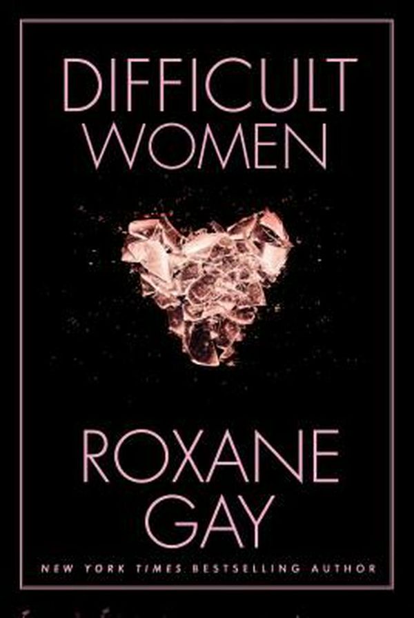 Cover Art for 9780802127372, Difficult Women by Roxane Gay