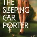 Cover Art for 9780349703893, The Sleeping Car Porter by Suzette Mayr