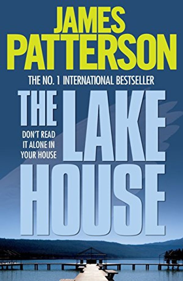 Cover Art for B004XCFI7G, The Lake House by James Patterson