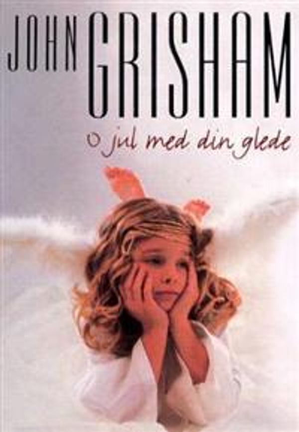 Cover Art for 9788259025692, O jul med din glede by John Grisham