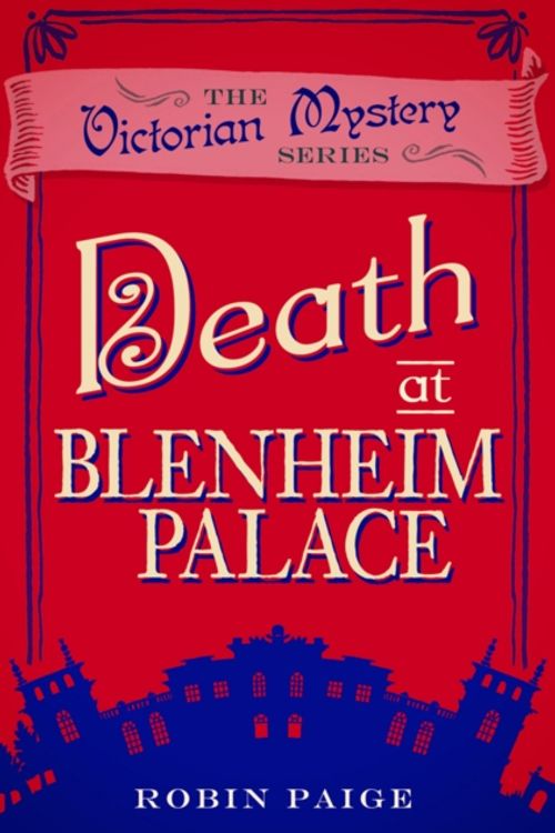 Cover Art for 9780857300331, Death at Blenheim Palace by Robin Paige