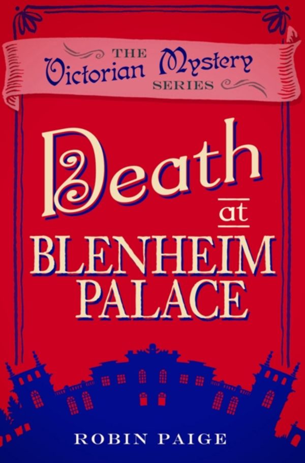 Cover Art for 9780857300331, Death at Blenheim Palace by Robin Paige