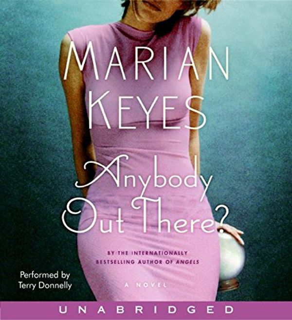 Cover Art for 9780060898298, Anybody Out There? by Marian Keyes