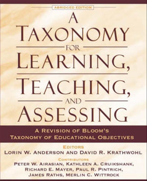 Cover Art for 9780801319037, A Taxonomy for Learning, Teaching, and Assessing by Lorin W. Anderson, David R. Krathwohl, Peter W. Airasian, Kathleen A. Cruikshank, Richard E. Mayer, Paul R. Pintrich, James Raths, Merlin C. Wittrock