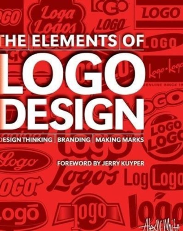 Cover Art for 9781621536741, The Elements of Logo Design: Design Thinking | Branding | Making Marks by Alex W. White