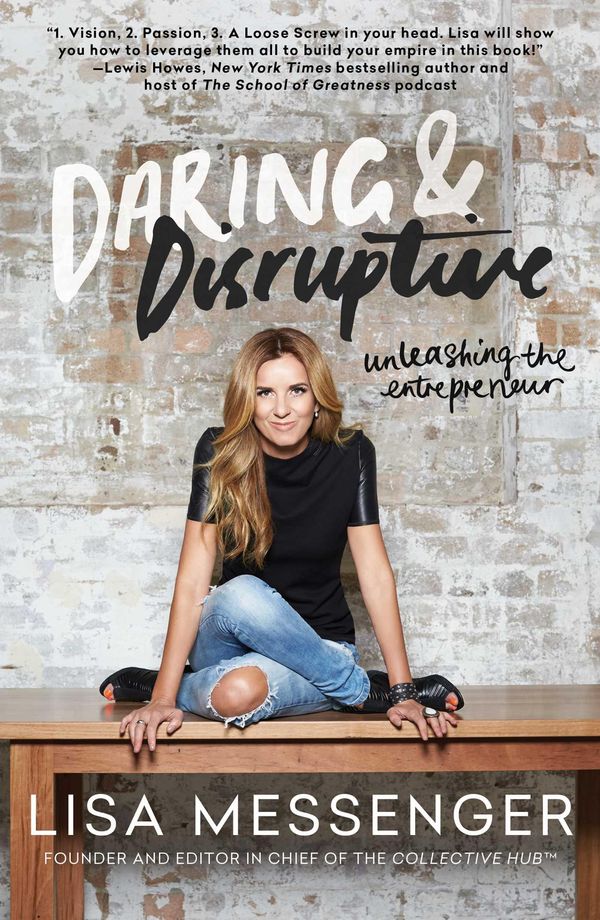 Cover Art for 9781501135873, Daring and Disruptive by Lisa Messenger
