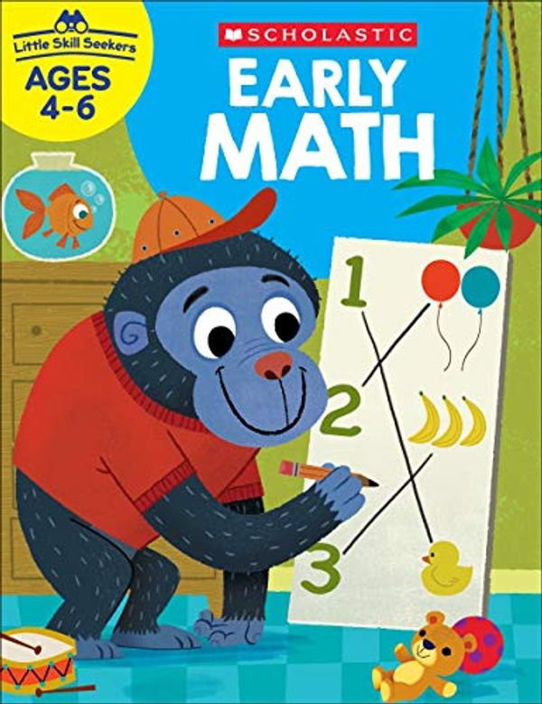 Cover Art for 0078073306367, Little Skill Seekers: Early Math by Scholastic Teacher Resources