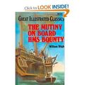 Cover Art for 9781586781071, The Mutiny on Board HMS Bounty (Great Illustrated Classics) by William Bligh