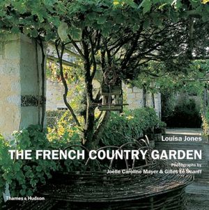 Cover Art for 9780500285206, The French Country Garden by Louisa Jones