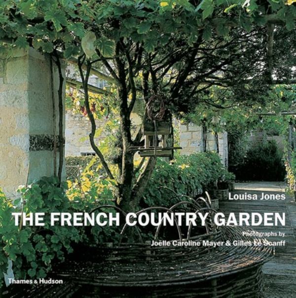 Cover Art for 9780500285206, The French Country Garden by Louisa Jones