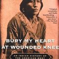 Cover Art for B01JXQA6VY, Bury My Heart at Wounded Knee: An Indian History of the American West by Dee Brown (2001-01-23) by Dee Brown
