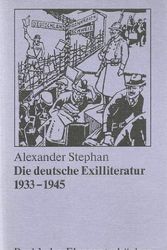 Cover Art for 9783406052736, Die deutsche Exilliteratur 1933-1945: E. Einf (Beck'sche Elementarbucher) (German Edition) by Alexander Stephan