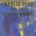 Cover Art for 9780439545280, Children of the Red King #4: Charlie Bone and the Castle of Mirrors by Jenny Nimmo