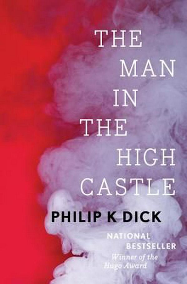 Cover Art for 9780544916081, The Man in the High Castle by Philip K. Dick