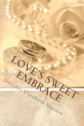 Cover Art for 9781542412476, Love's Sweet Embrace: A Couple's Guide to the Loving Adult Nursing Relationship and the Journey into Breastfeeding by Maiden, Jennifer Elisabeth/ Maiden, Jennifer Elisabeth