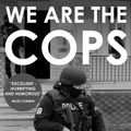 Cover Art for 9781909269224, We are the CopsThe Real Lives of America's Police by Michael Matthews