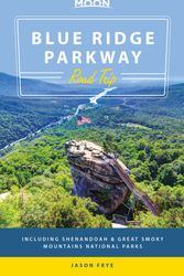 Cover Art for 9781631210310, Moon Blue Ridge Parkway Road Trip: Including Shenandoah & Great Smoky Mountains National Parks by Jason Frye