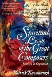 Cover Art for 9780310208068, The Spiritual Lives of the Great Composers by Patrick Kavanaugh